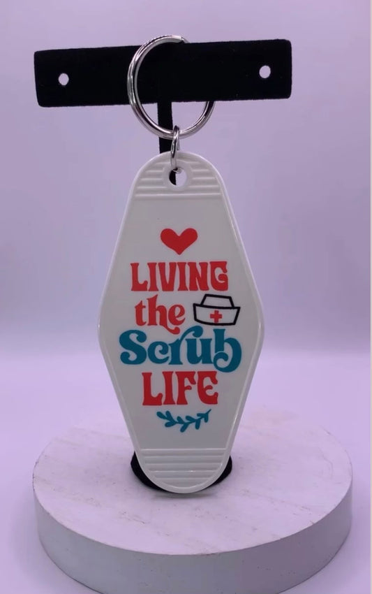 Living the scrub life hotel keychain